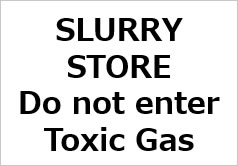 SLURRY STORE Do not enter Toxic Gasの貼り紙画像